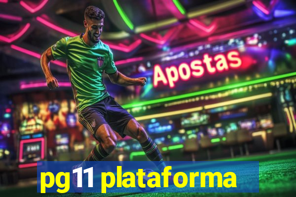 pg11 plataforma